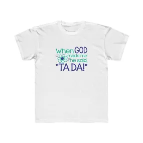 Kids When God Made Me Tee